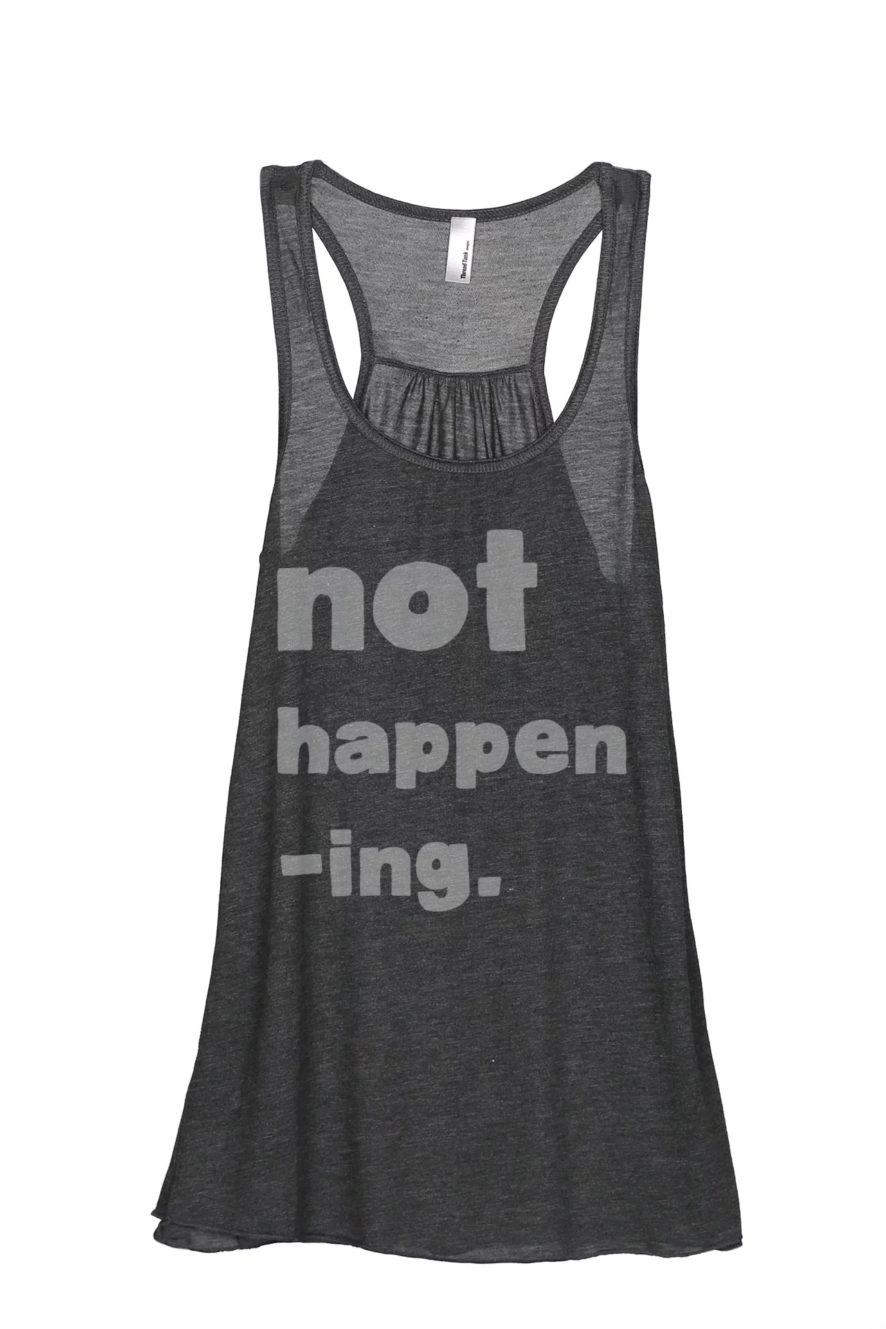 Thread Tank Not Happening Women's Sleeveless Flowy Racerback Tank Top Charcoal Small