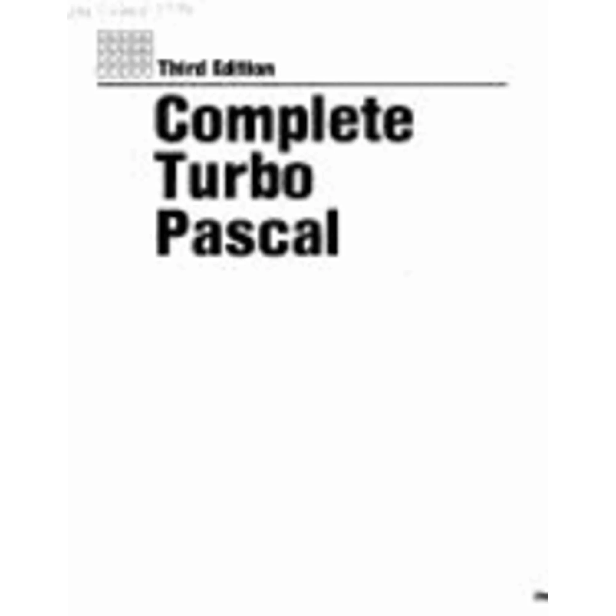 Pre-Owned Complete Turbo Pascal (Paperback 9780673383556) by Jeff Duntemann