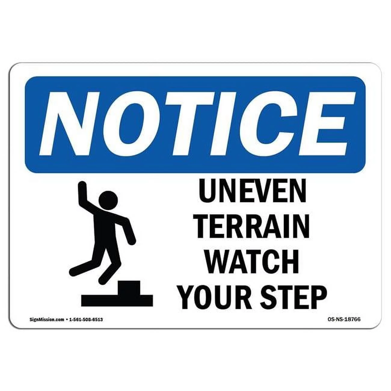 SignMission  10 x 14 in. OSHA Notice Sign - Uneven Terrain Watch Your Step with Symbol