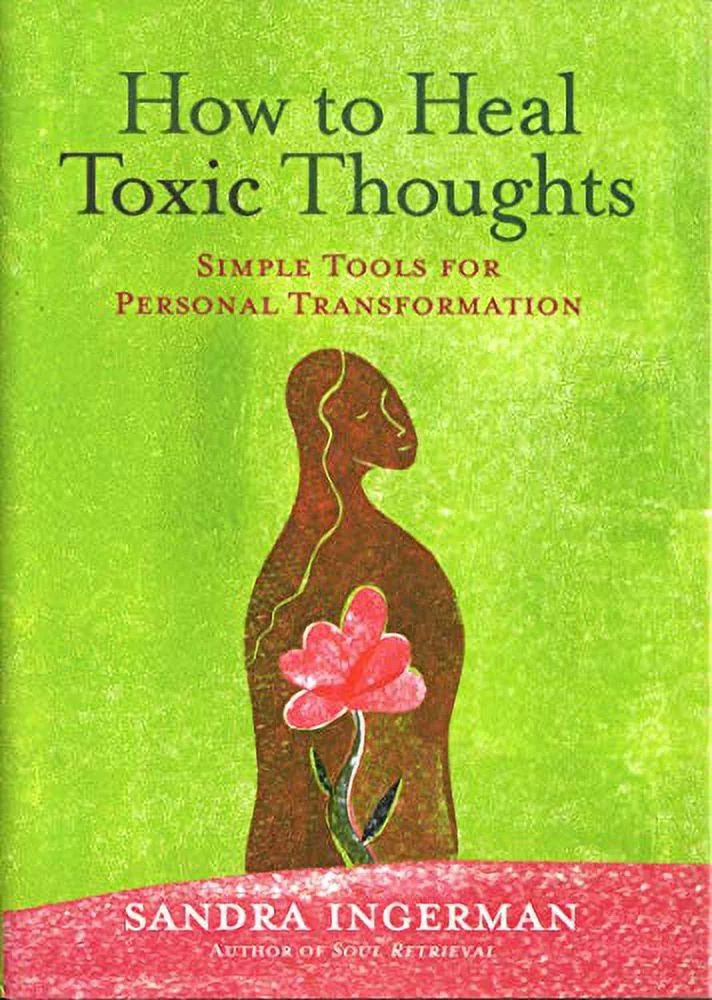 Pre-Owned How to Heal Toxic Thoughts: Simple Tools for Personal Transformation Paperback