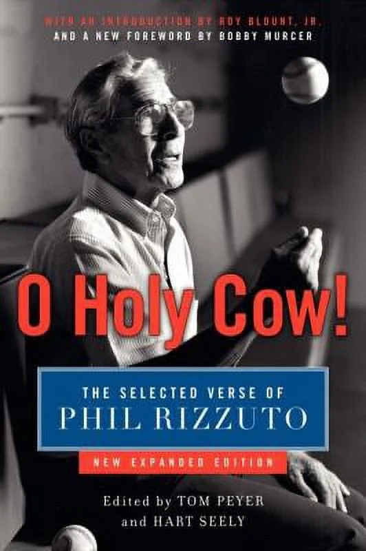 Pre-Owned O Holy Cow!: The Selected Verse of Phil Rizzuto (Expanded) (Paperback) 0061567132 9780061567131