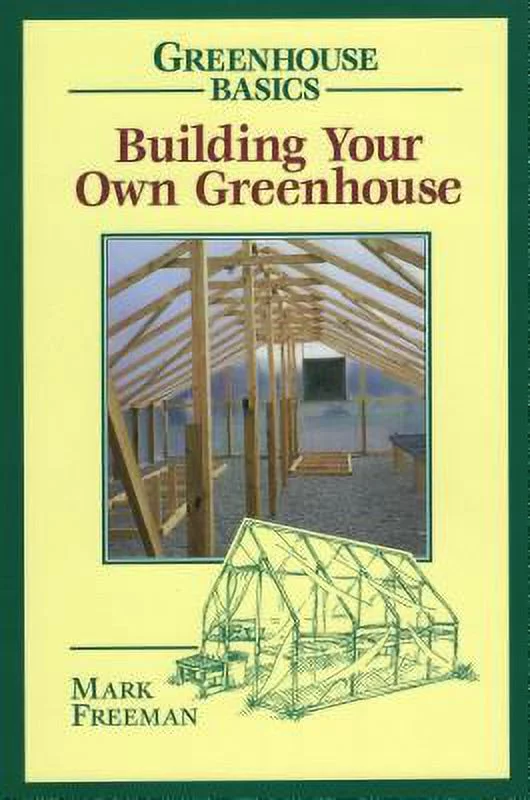 Pre-Owned Building Your Own Greenhouse 9780811727754