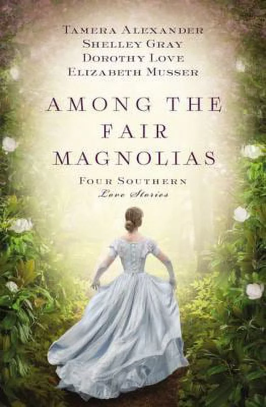 Pre-Owned Among the Fair Magnolias : Four Southern Love Stories 9781401690731