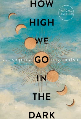Pre-Owned How High We Go in the Dark (Hardcover 9780063072640) by Sequoia Nagamatsu