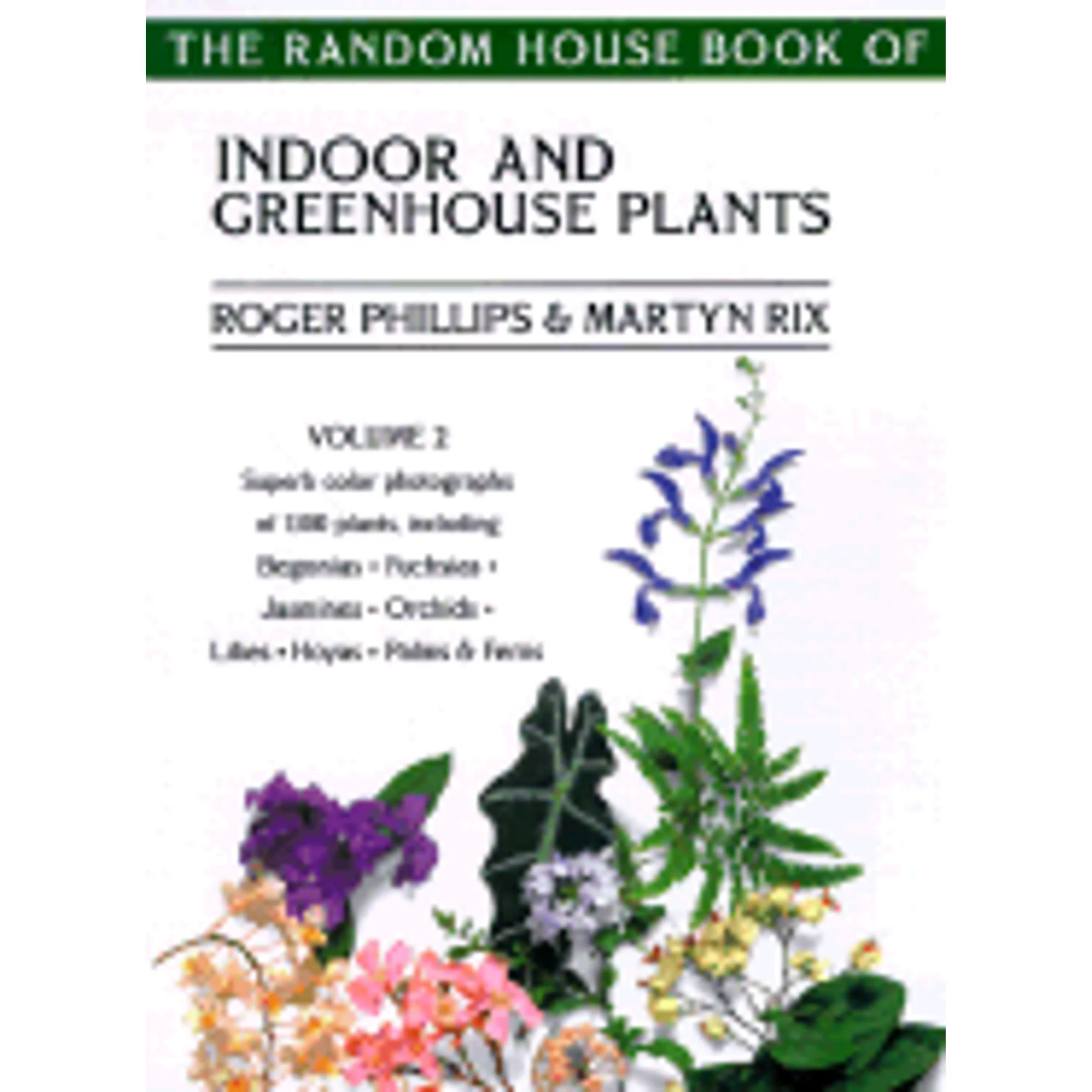 Pre-Owned Indoor and Greenhouse Plants (Paperback) by Roger Phillips, Martyn Rix
