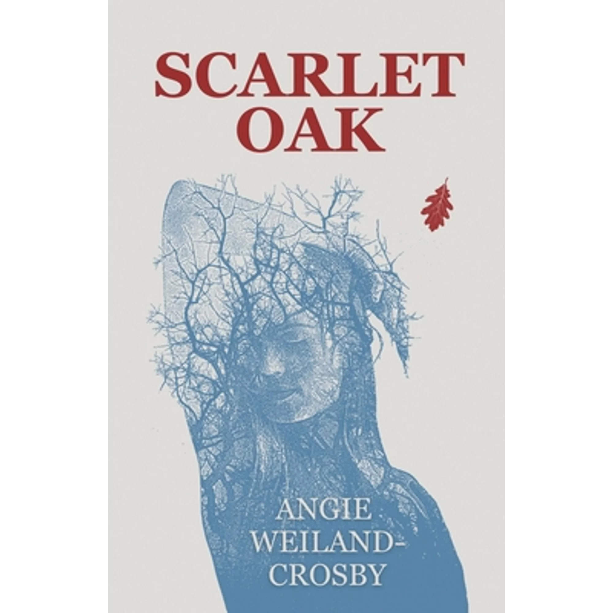 Pre-Owned Scarlet Oak (Paperback 9781737155102) by Angie Weiland-Crosby