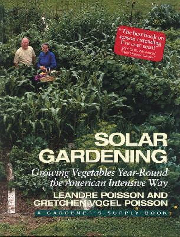 Pre-Owned Solar Gardening: Growing Vegetables Year-Round the American Intensive Way (Paperback) 0930031695 9780930031695