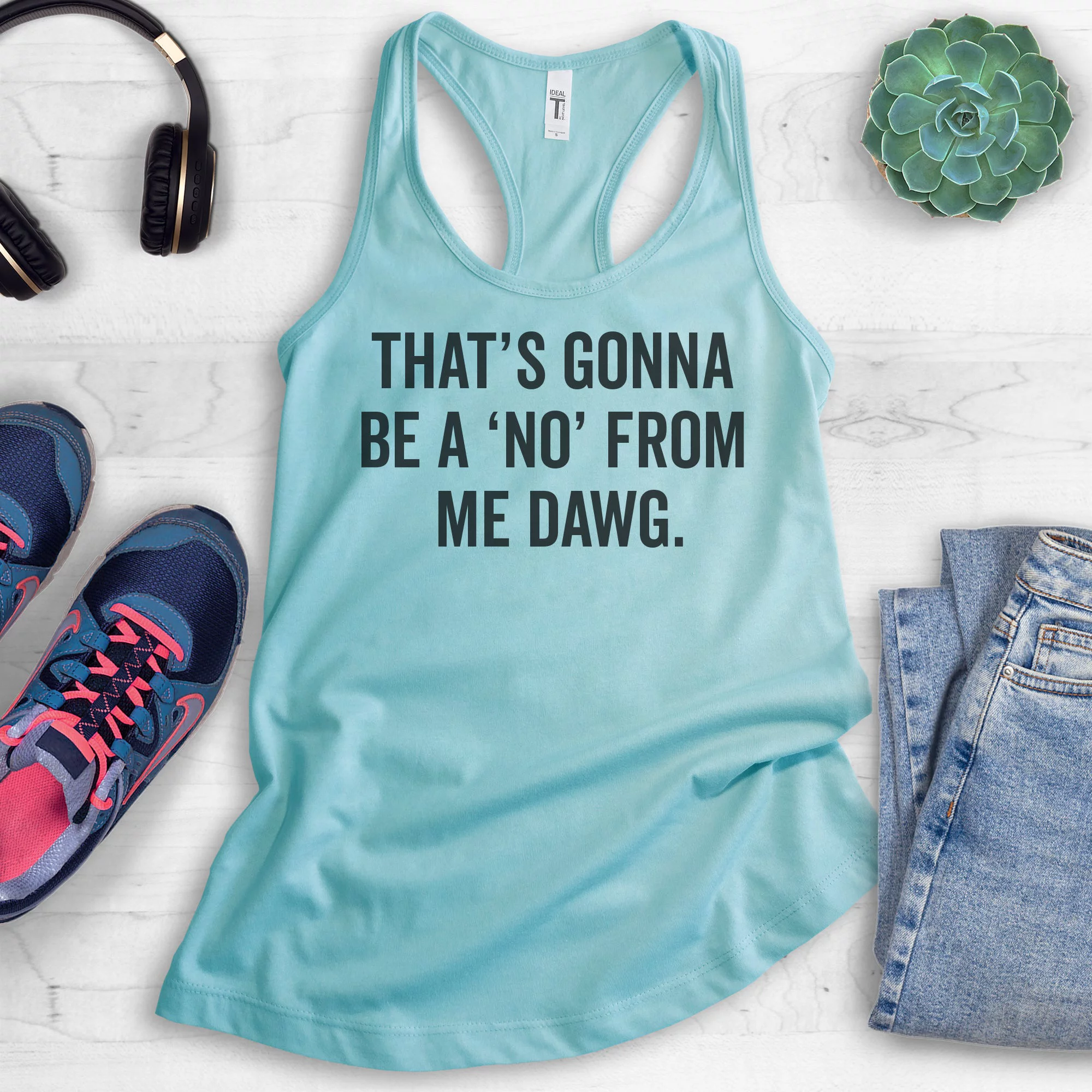 That's Gonna Be A 'No' From Me Dawg Tank Top, Ladies Racerback Tank Top, Funny Saying Quote Idol Tank, Cancun, X-Small