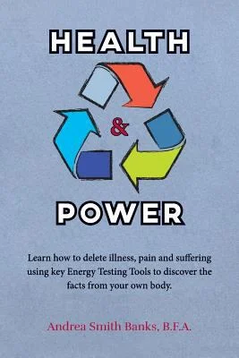Pre-Owned Health & Power: Learn how to delete illness, pain and suffering using key Energy Testing Tools to discover the facts from your own bod (Paperback - Used)