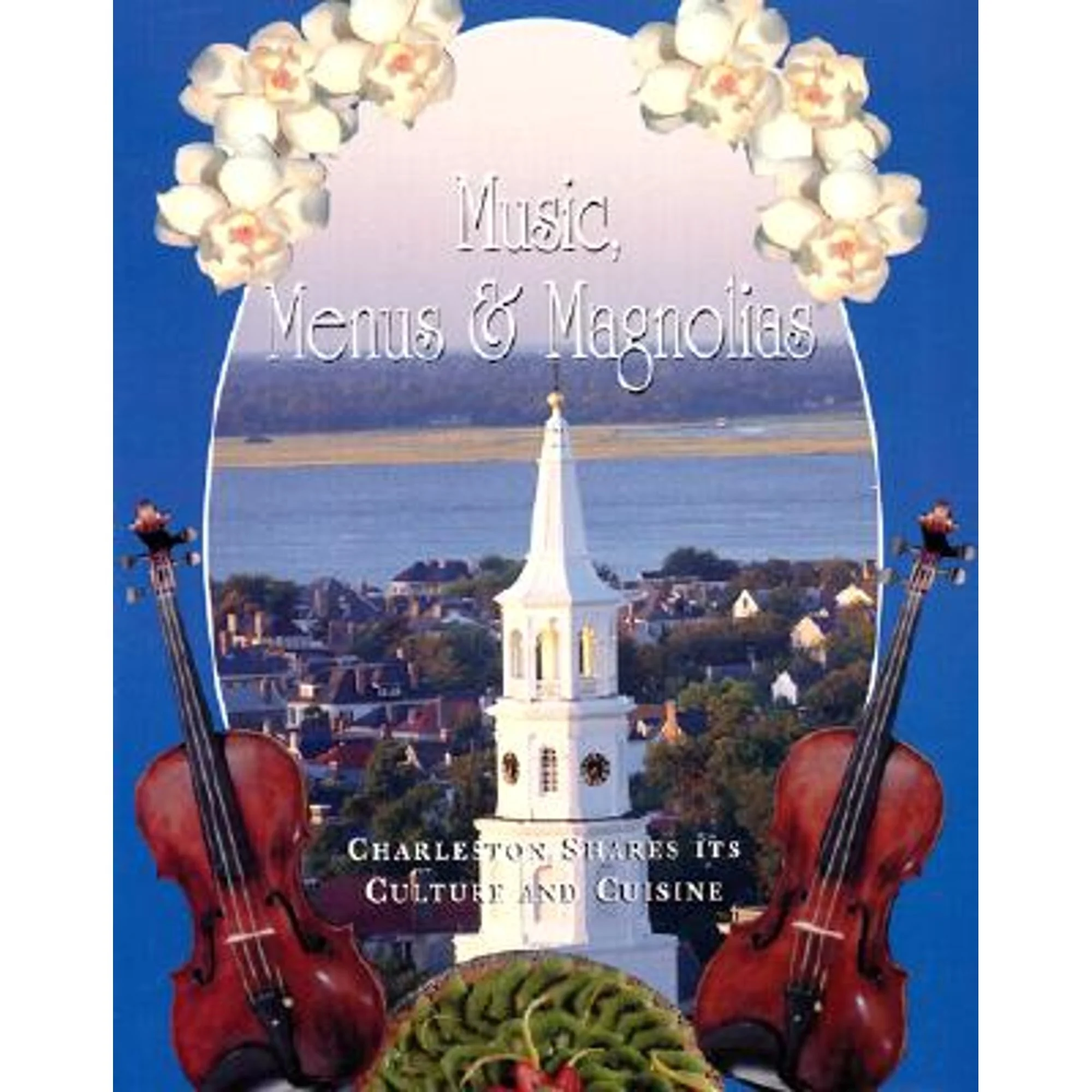 Pre-Owned Music, Menus, and Magnolias (Hardcover 9780964821910) by Charleston Symphony Orchestra