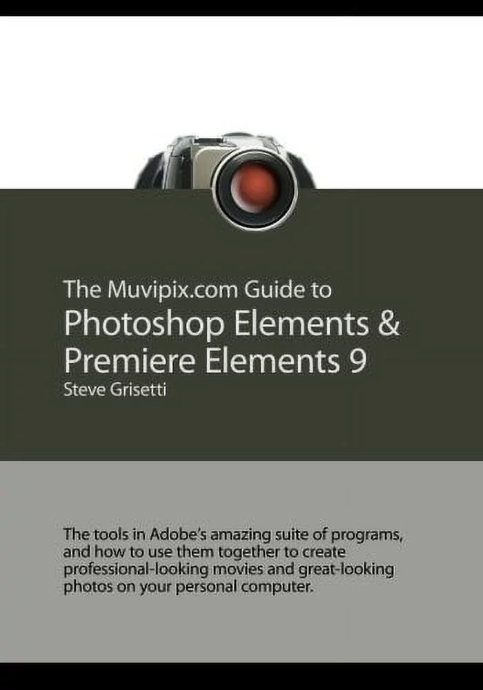 Pre-Owned The Muvipix.com Guide to Photoshop Elements & Premiere 9: tools in Adobe's amazing suite of programs, and how use them together ... photos Paperback