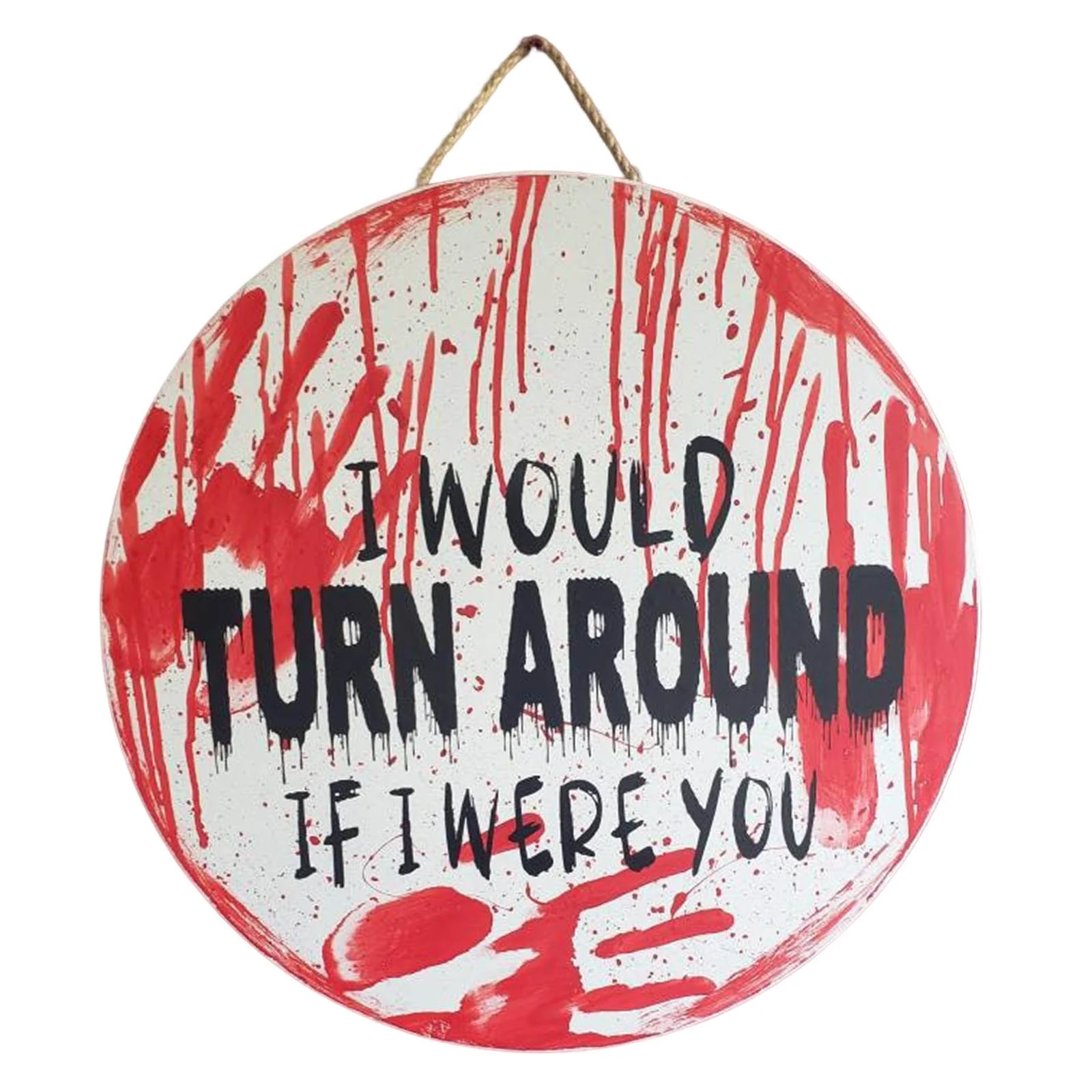 Decoration Welcome Sign For Front Door “ I Would Turn Around If I Were You”Sign Home Decor Wall Decoration Front Door Bathroom Wall Decor Sign