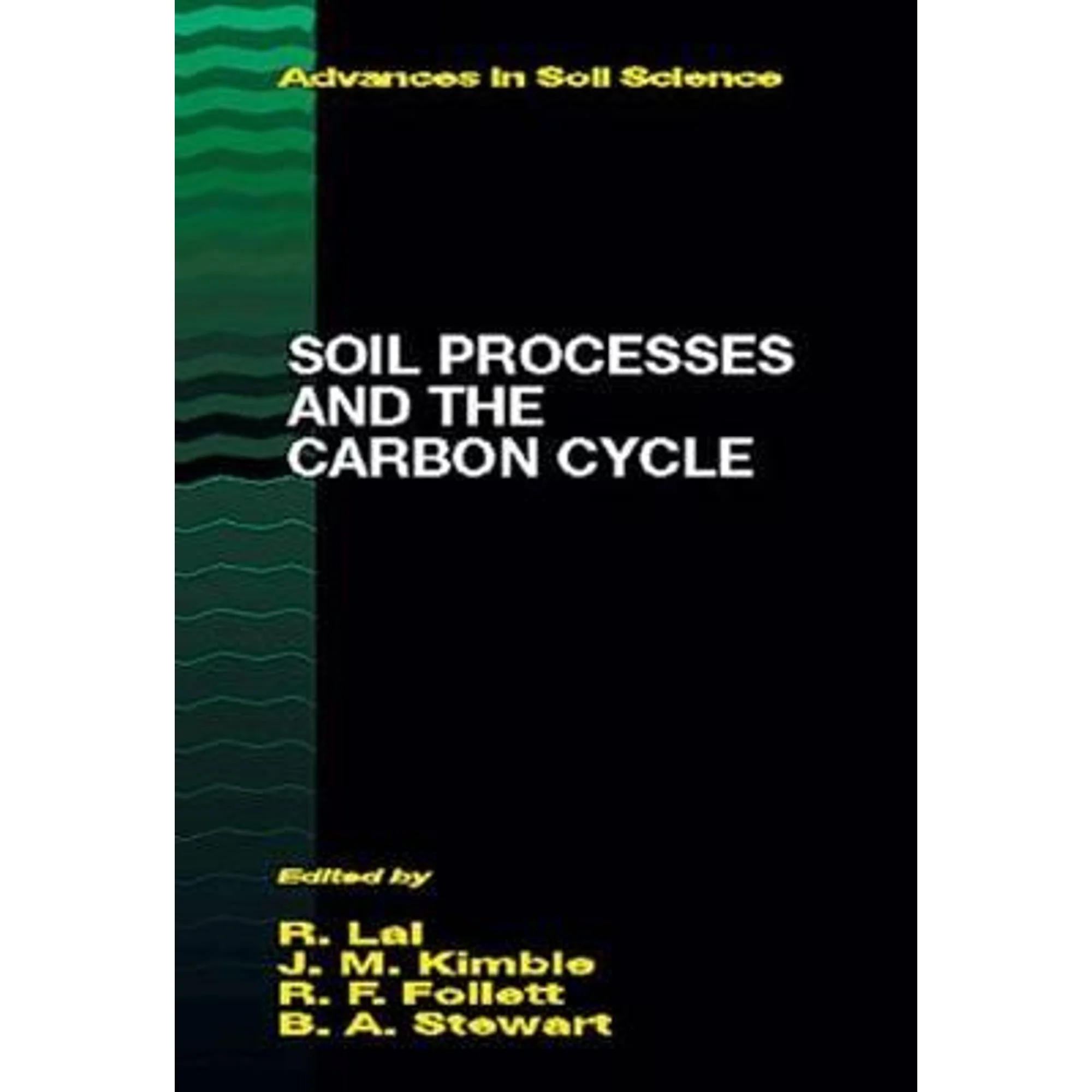 Pre-Owned Soil Processes and the Carbon Cycle (Hardcover) by E Amezquita, Rattan Lal, B a Stewart