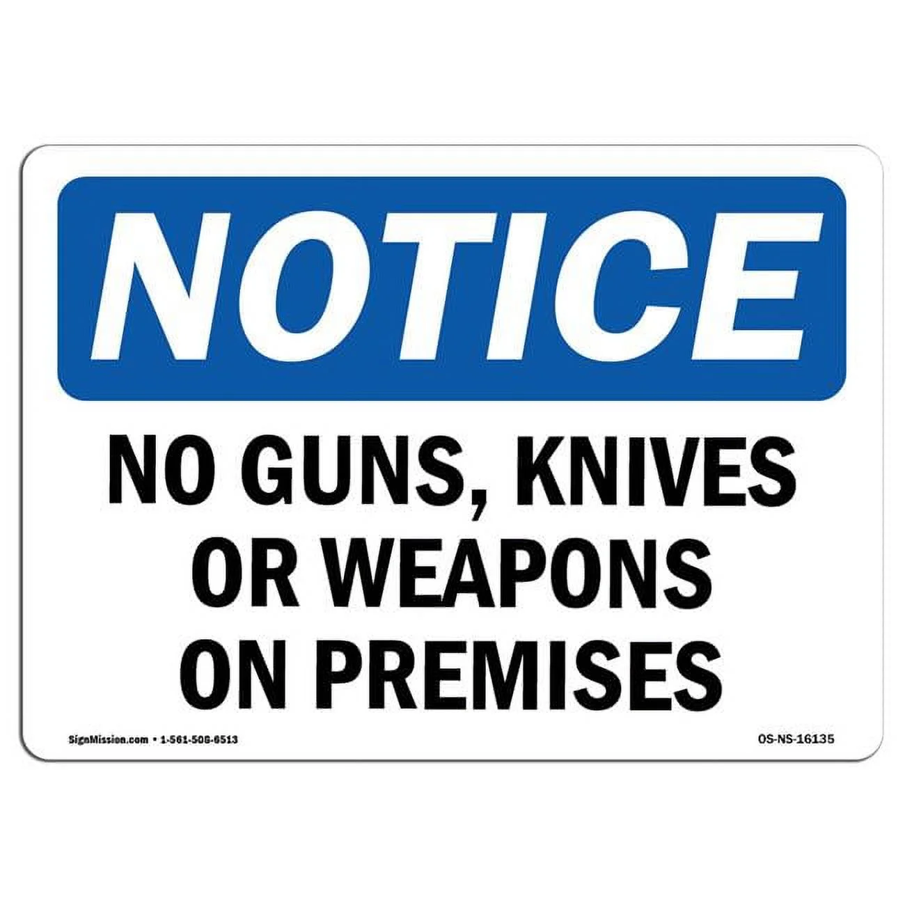 SignMission OS-NS-D-710-L-16135 OSHA Notice Sign - No Guns, Knives or Weapons On Premises Sign