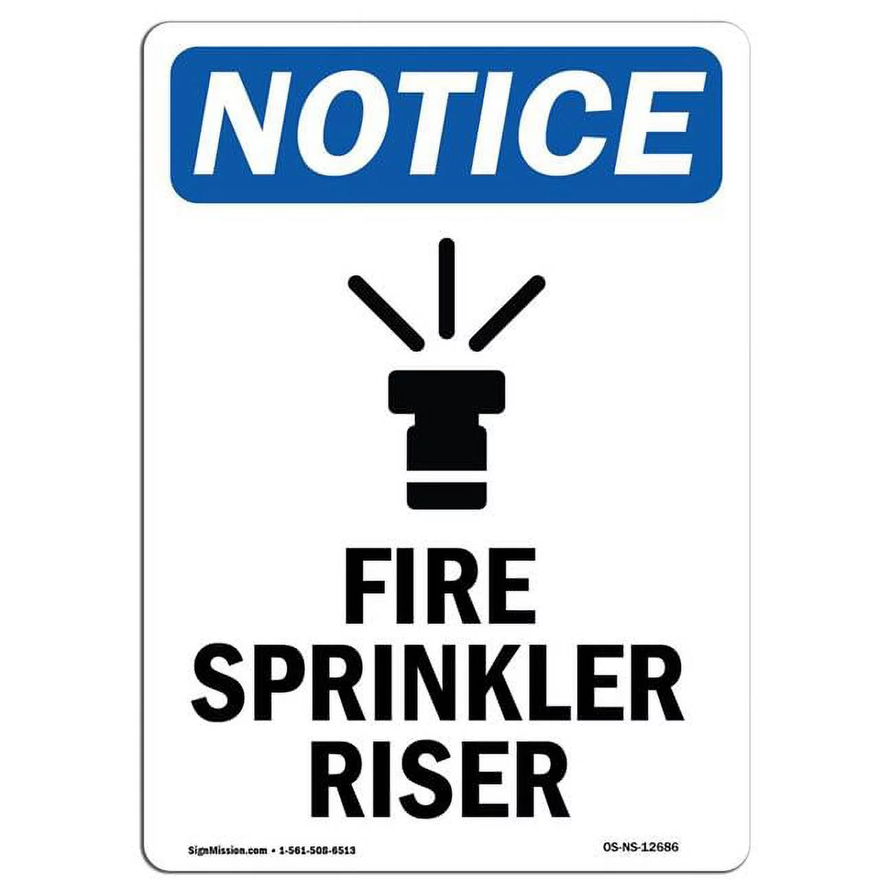 SignMission  7 x 10 in. OSHA Notice Sign - Fire Sprinkler Riser
