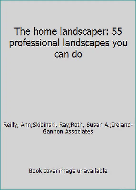 Pre-Owned The home landscaper: 55 professional landscapes you can do (Hardcover) 0918894808 9780918894809