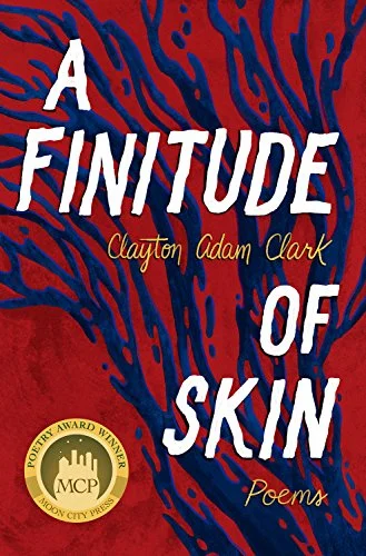 Pre-Owned A Finitude of Skin: Poems (Paperback) by Clayton Adam Clark