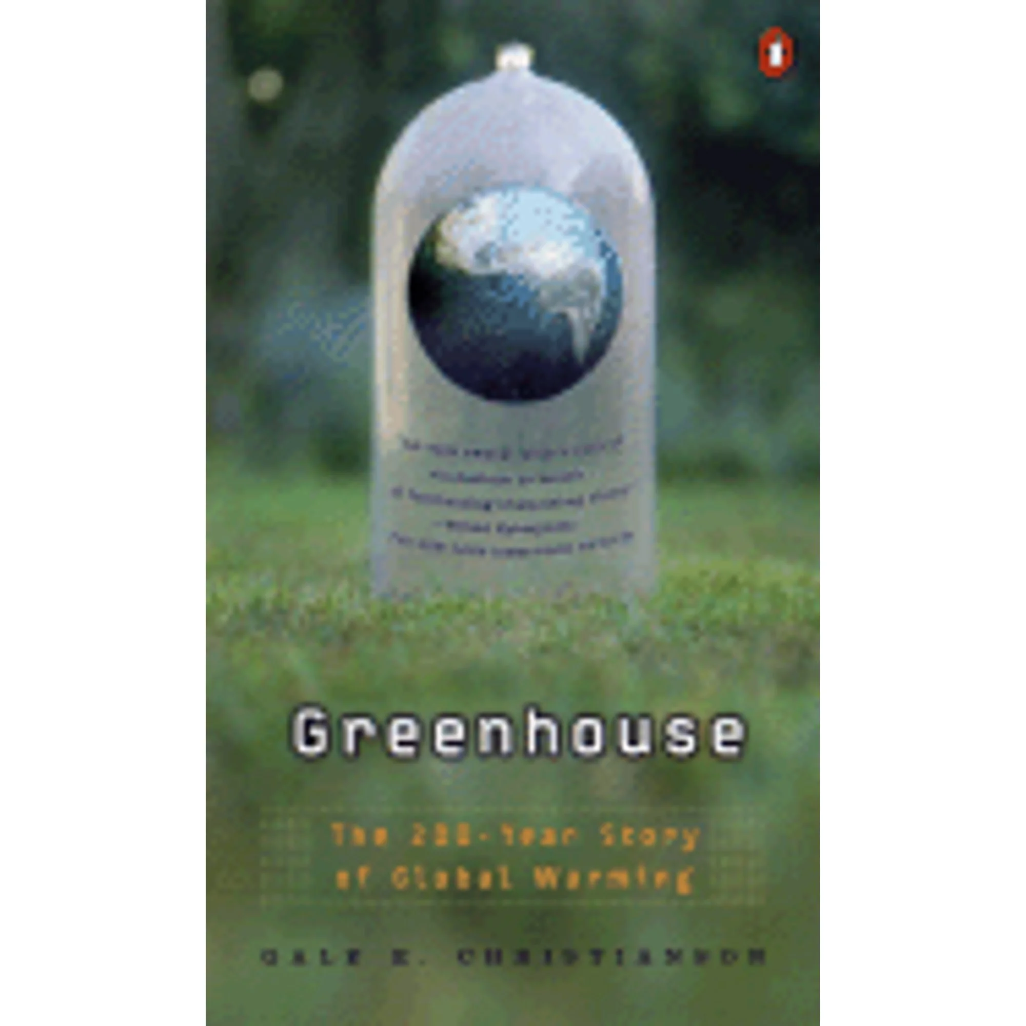 Pre-Owned Greenhouse: The 200-Year Story of Global Warming (Paperback 9780140292589) by Gale E Christianson