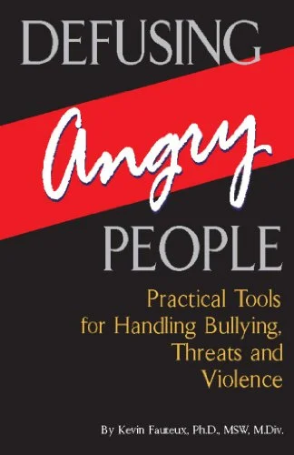 Pre-Owned Defusing Angry People: Practical Tools for Handling Bullying, Threats, and Violence Paperback