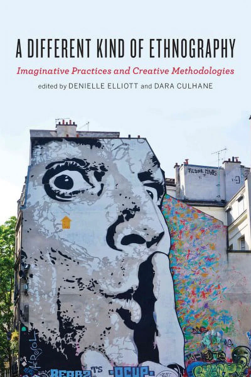 Pre-owned Different Kind of Ethnography : Imaginative Practices and Creative Methodologies, Paperback by Elliott, Denielle (EDT); Culhane, Dara (EDT), ISBN 1442636610, ISBN-13 9781442636613