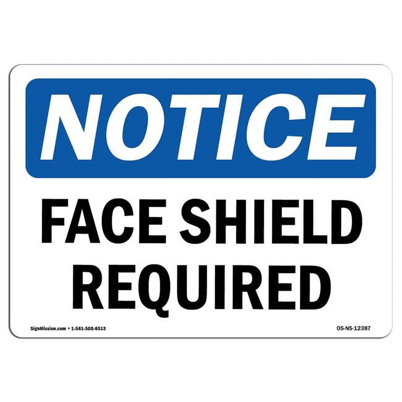 SignMission OS-NS-A-710-L-12387 Notice Face Shield Required OSHA Aluminum Sign