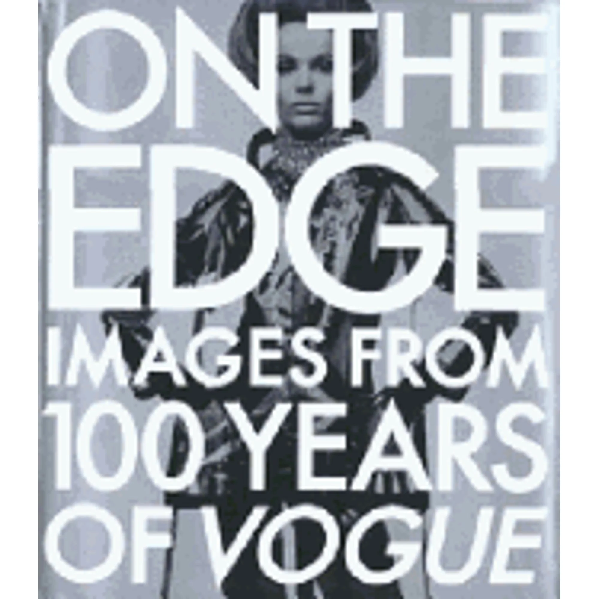 Pre-Owned On the Edge: Images from 100 Years of Vogue (Hardcover 9780679411611) by Magazine, Vogue, Kennedy Fraser