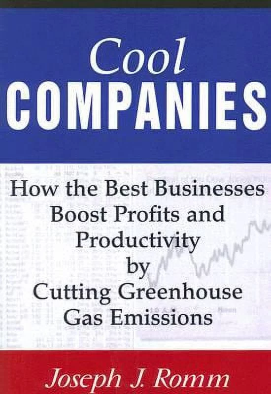 Pre-Owned Cool Companies: How the Best Businesses Boost Profits and Productivity by Cutting Greenhouse Gas Emissions (Paperback) 1597261165 9781597261166