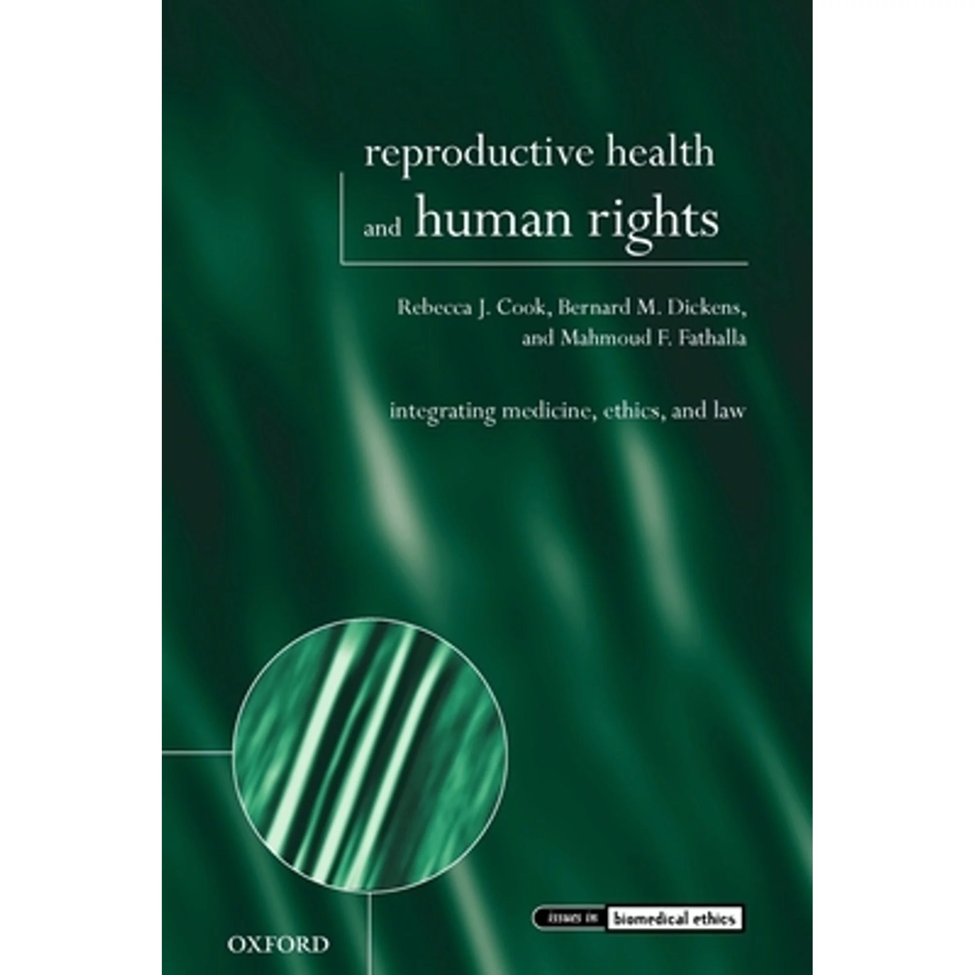 Pre-Owned Reproductive Health and Human Rights: Integrating Medicine, Ethics, and Law (Paperback 9780199241330) by Rebecca J Cook, Bernard M Dickens, Mahmoud F Fathalla
