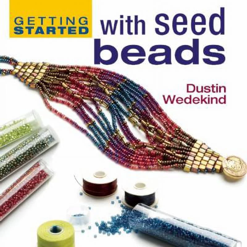 Getting Started with Seed Beads (Hardcover) 1596680164 9781596680166