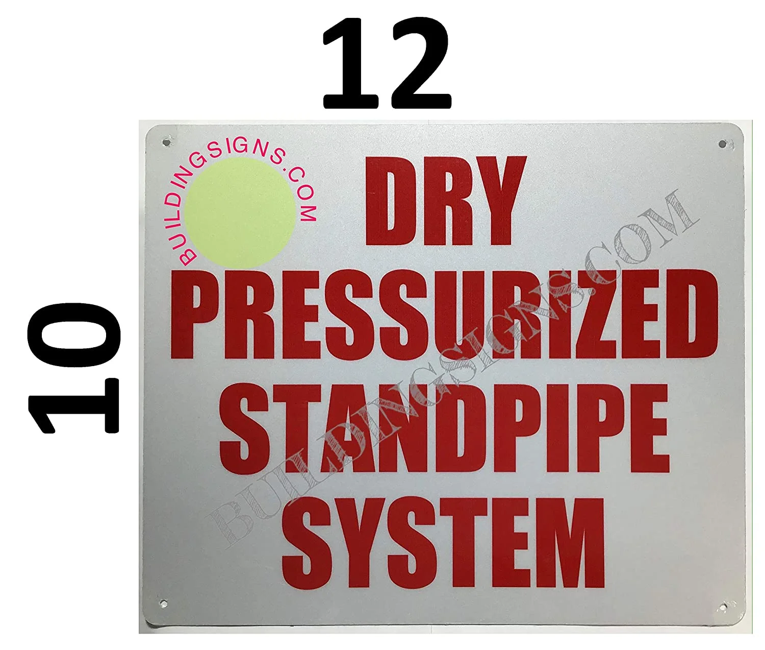 Dry Standpipe PRESSURIZED System Sign (Reflective !!, Aluminium-Rust Free,White, Size 10X12) (ref-2201)