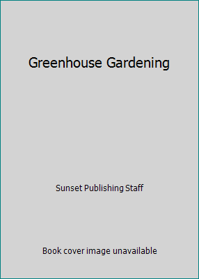 Pre-Owned Greenhouse Gardening (Paperback) 0376032634 9780376032638