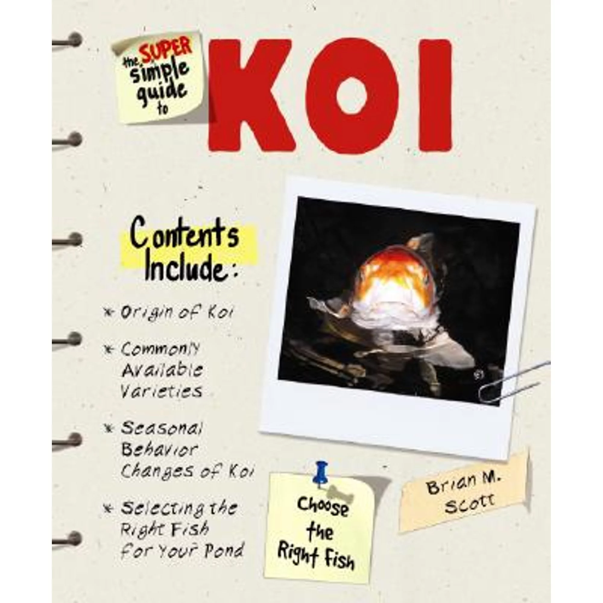 Pre-Owned The Super Simple Guide to Koi (Paperback 9780793834501) by Brian Scott