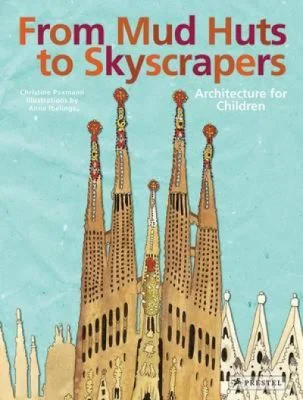 Pre-Owned From Mud Huts to Skyscrapers (Hardcover) 3791371134 9783791371139