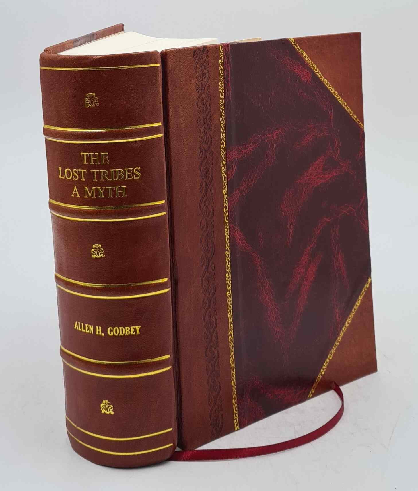 The Lost Tribes A Myth Suggestions Towards Rewriting Hebrew History 1930 [Leather Bound]