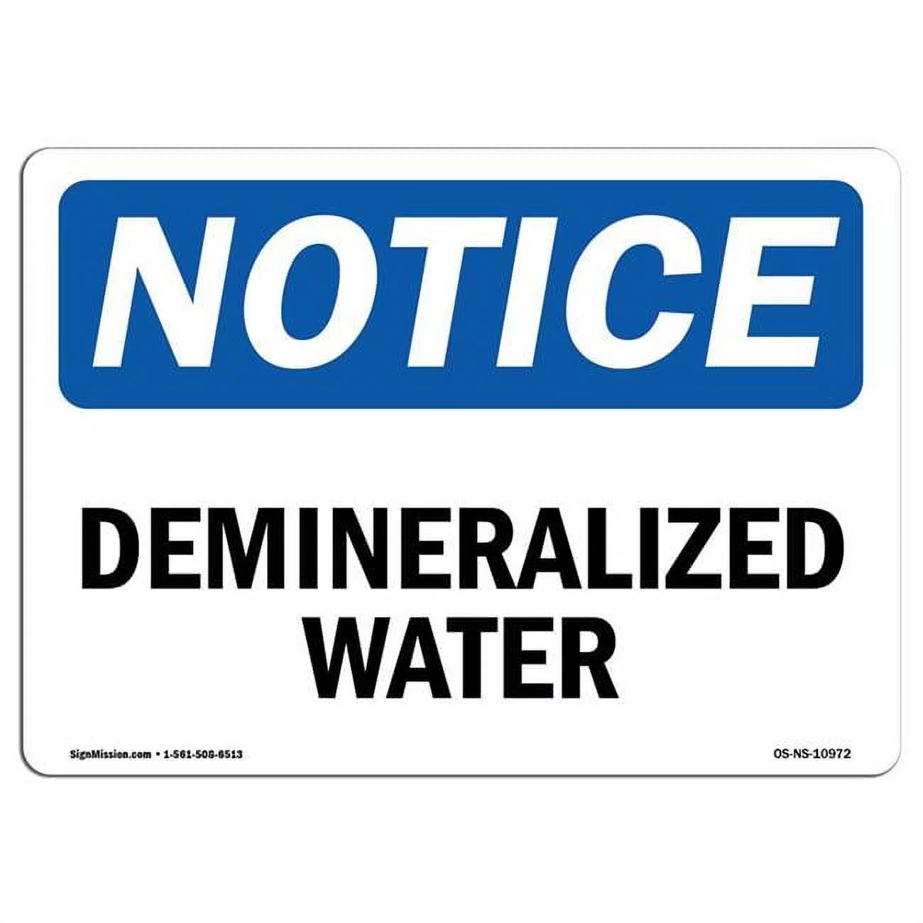 10 x 14 in. OSHA Notice Sign - Demineralized Water
