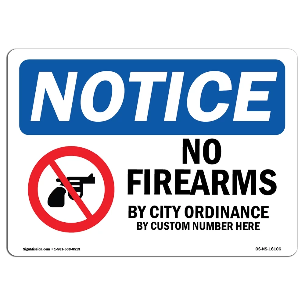 OSHA Notice Sign - NOTICE No Firearms By City Ordinance | Plastic Sign | Protect Your Business, Construction Site, Warehouse & Shop Area |  Made in the USA