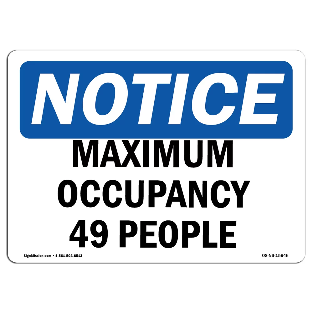 OSHA Notice Signs - NOTICE Maximum Occupancy 49 People | Decal | Protect Your Business, Construction Site, Warehouse |  Made in the USA
