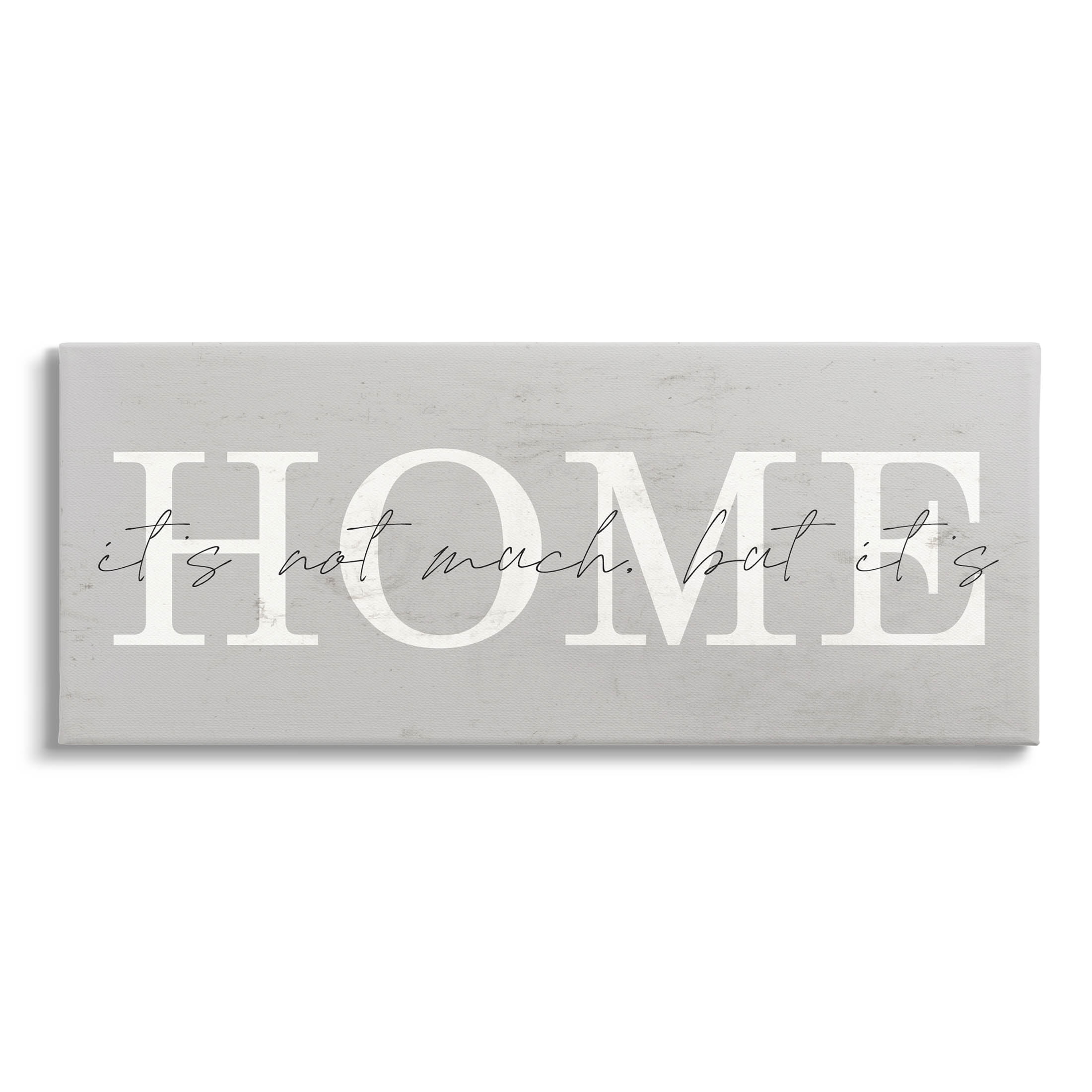 Not Much But It's Home Sign Inspirational Graphic Art Gallery Wrapped Canvas Print Wall Art