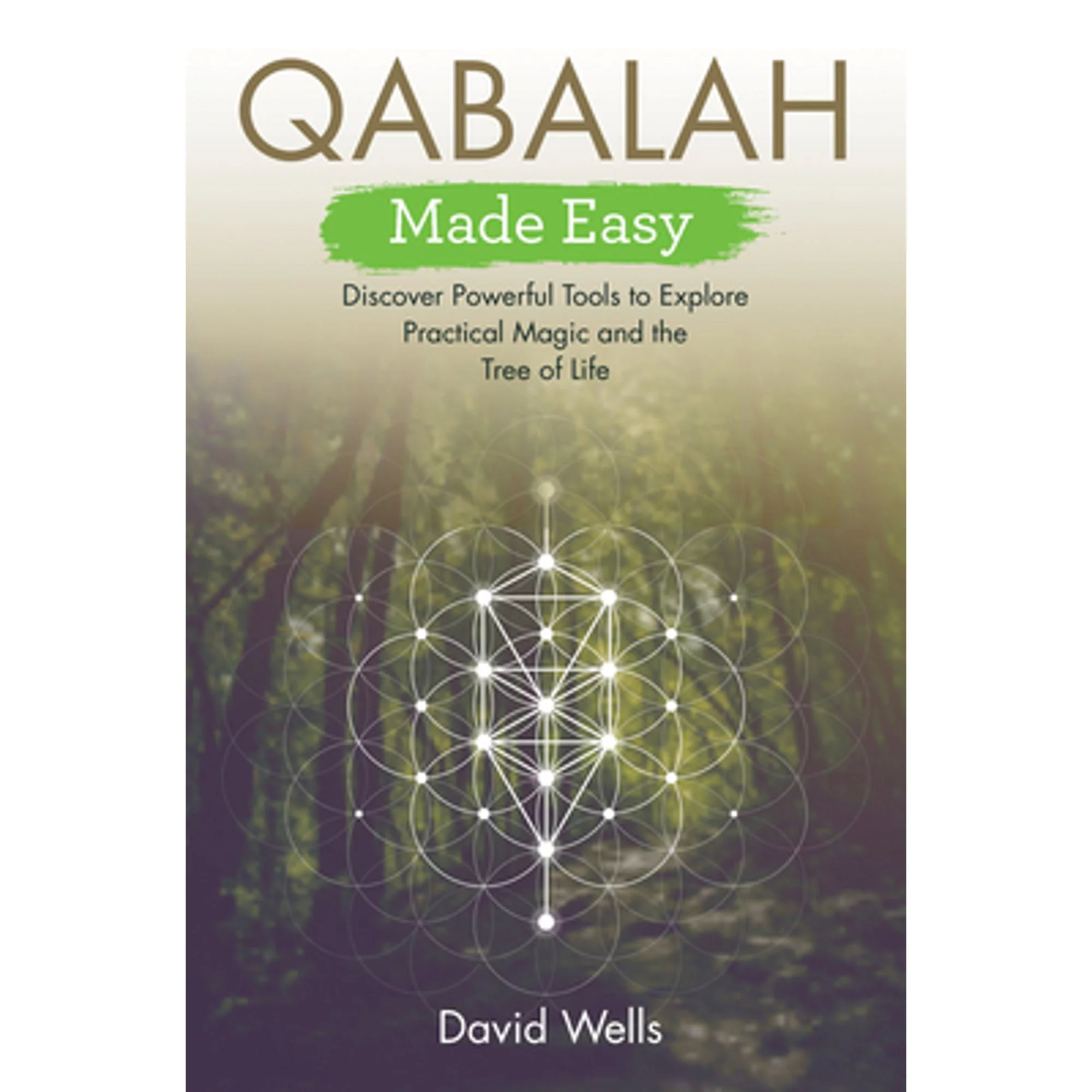 Pre-Owned Qabalah Made Easy: Discover Powerful Tools to Explore Practical Magic and the Tree of Life (Paperback 9781788172660) by David Wells