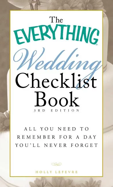 Everything® Series: The Everything Wedding Checklist Book : All you need to remember for a day you'll never forget (Paperback)