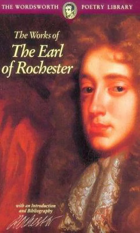 Pre-Owned The Works of John Wilmot, Earl of Rochester (Paperback) 1853264415 9781853264412