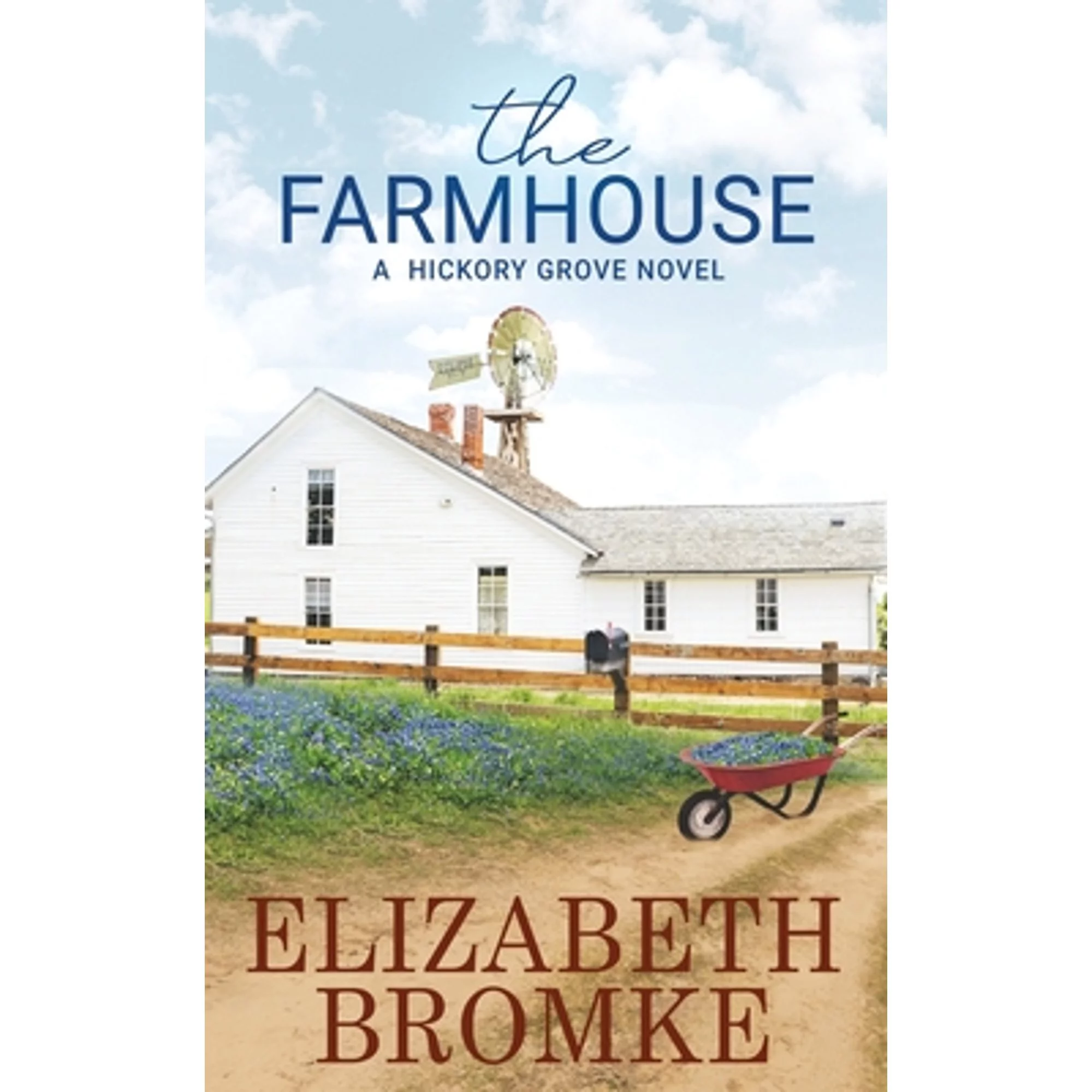 Pre-Owned The Farmhouse: A Hickory Grove Novel (Paperback 9781654084950) by Elizabeth Bromke