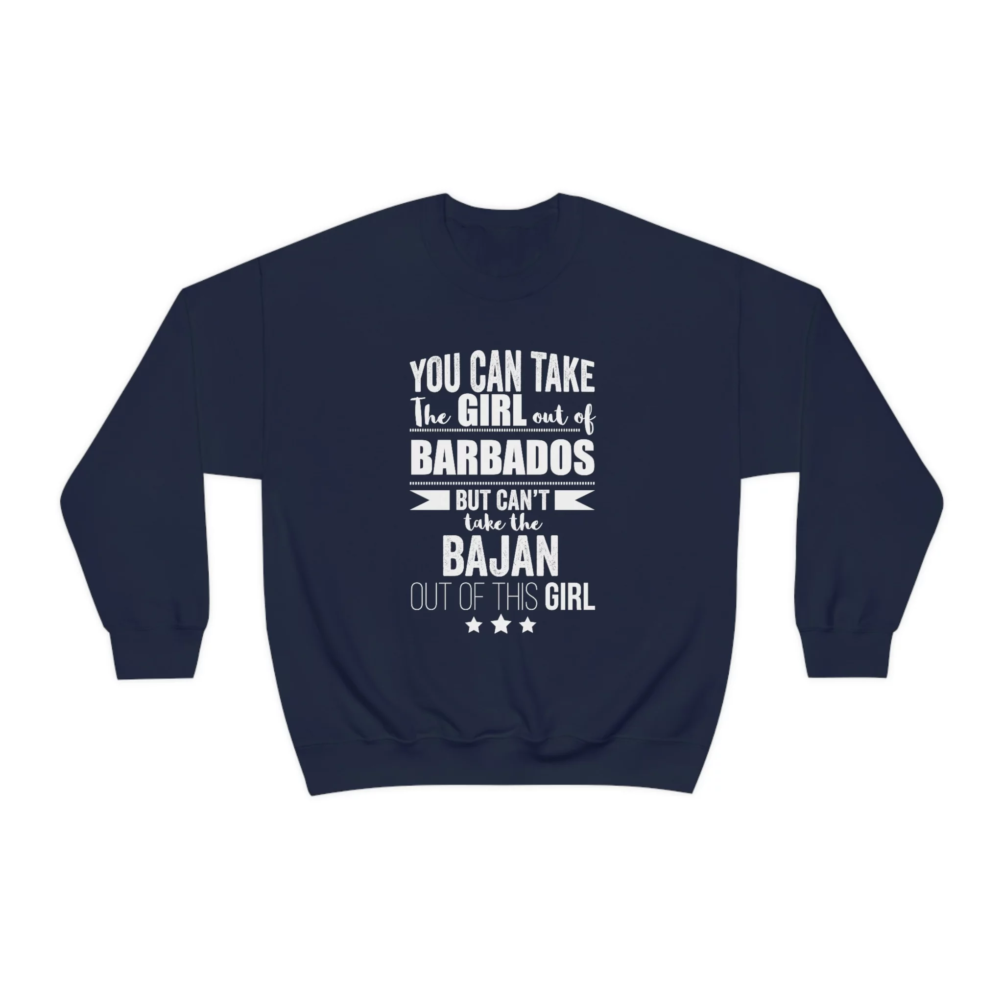 Can take girl out Barbados Can't take Bajan Pride Unisex Sweatshirt S-2XL