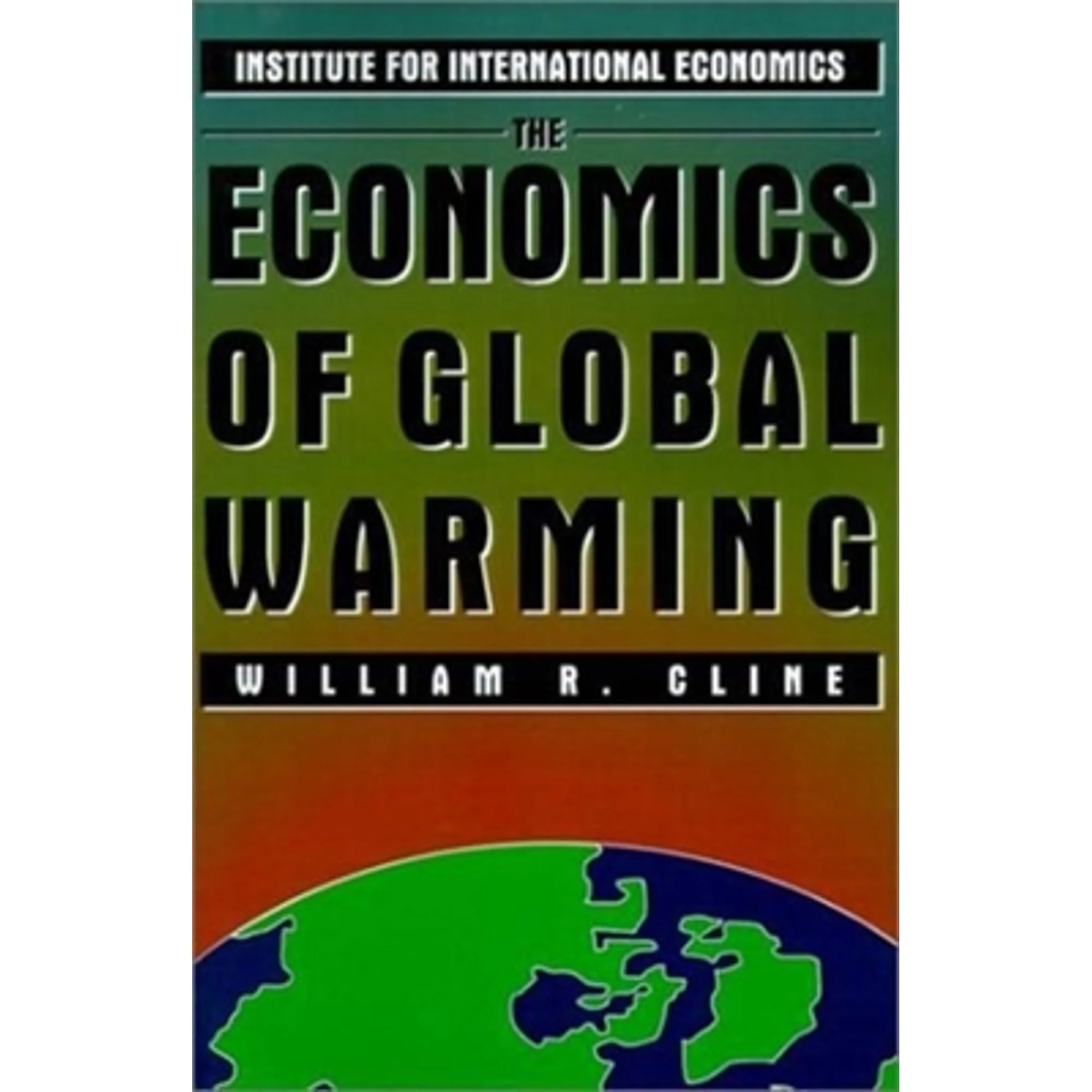 Pre-Owned The Economics of Global Warming (Paperback) by William Cline