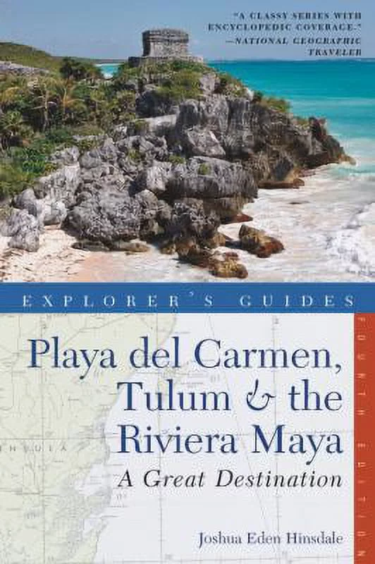 Pre-Owned Explorer's Guide Playa del Carmen, Tulum & the Riviera Maya: A Great Destination (Paperback) 158157276X 9781581572766
