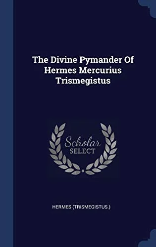 Pre-Owned The Divine Pymander Of Hermes Mercurius Trismegistus Hardcover