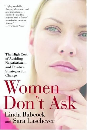 Pre-Owned Women Don't Ask : The High Cost of Avoiding Negotiation--And Positive Strategies for Change 9780553383874