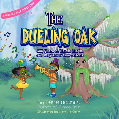 Pre-Owned The Dueling Oak: 300 Years of Music, Magic, and Mayhem in New Orleans (Paperback) 1734466677 9781734466676