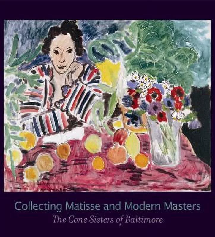 Pre-Owned Collecting Matisse and Modern Masters: The Cone Sisters of Baltimore (Hardcover) 0300170211 9780300170214