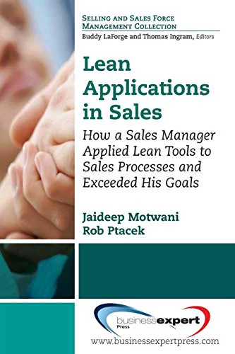Pre-Owned Lean Applications in Sales: How a Sales Manager Applied Lean Tools to Sales Processes and Exceeded His Goals (UK PROFESSIONAL BUSINESS Management / Business) Paperback